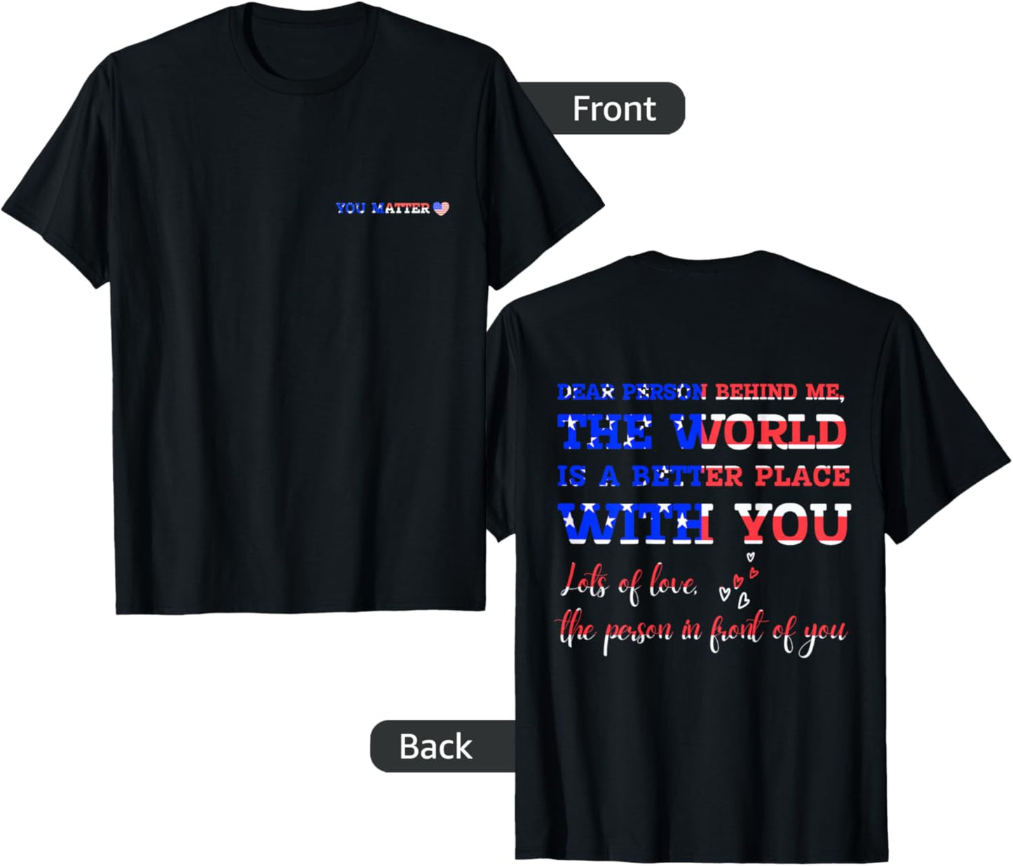 Dear Person Behind Me 4th Of July Patriotic US American Flag T-Shirt for Women Kids Men