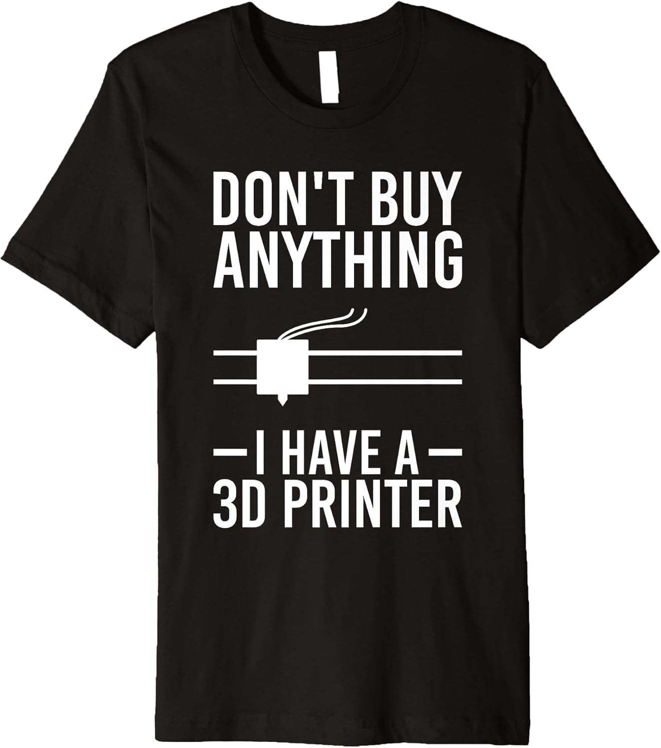 Funny 3D Printer Saying for Hobby Nerds & Makers Premium T-Shirt