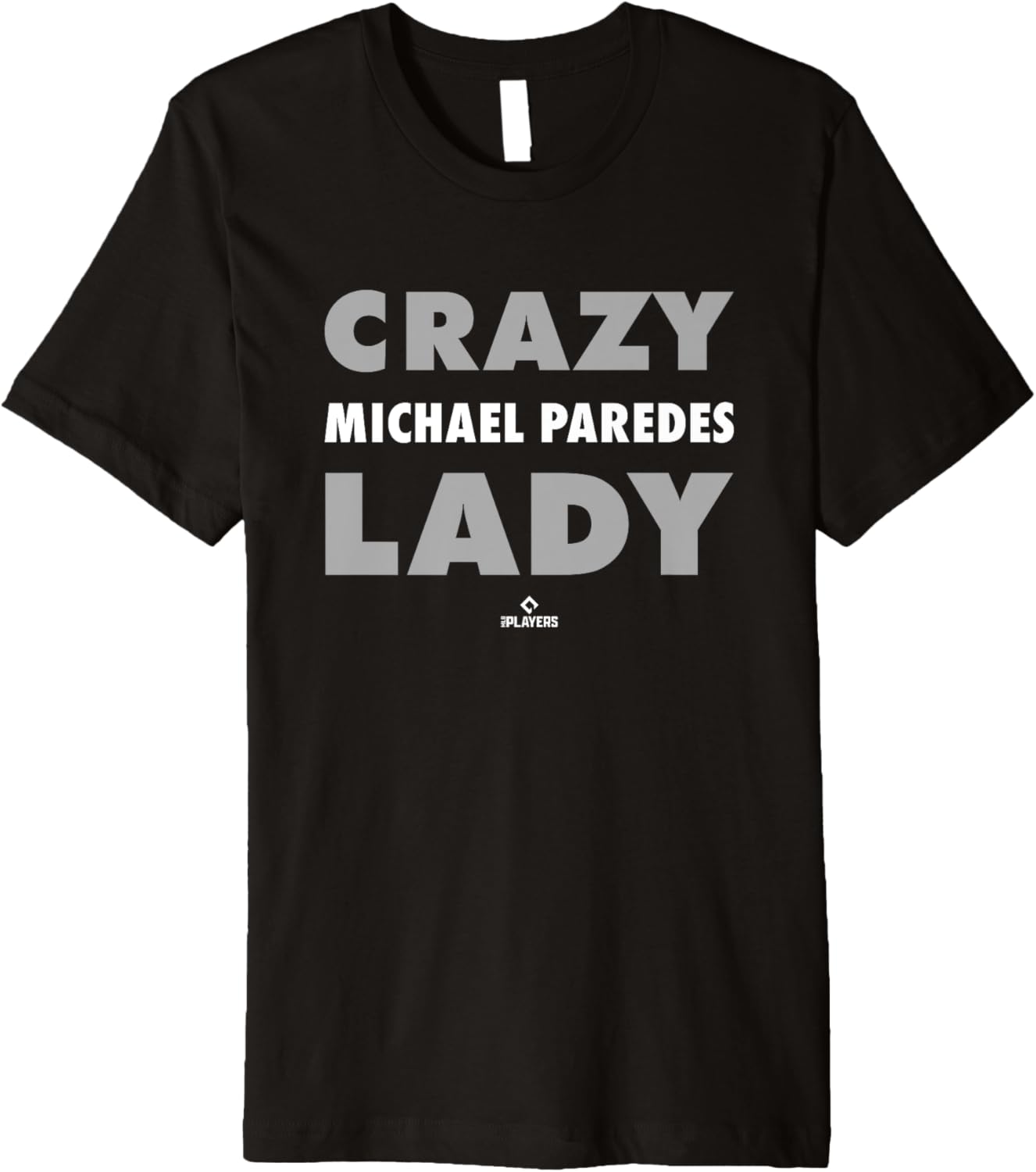 Crazy Lady for Michael Paredes Prospect Baseball Fan Gear Premium