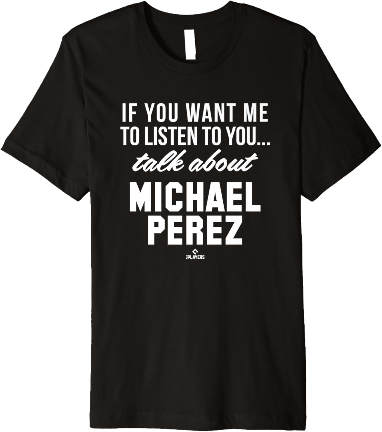 Talk About Michael Perez Prospect Baseball Fan Gear Premium