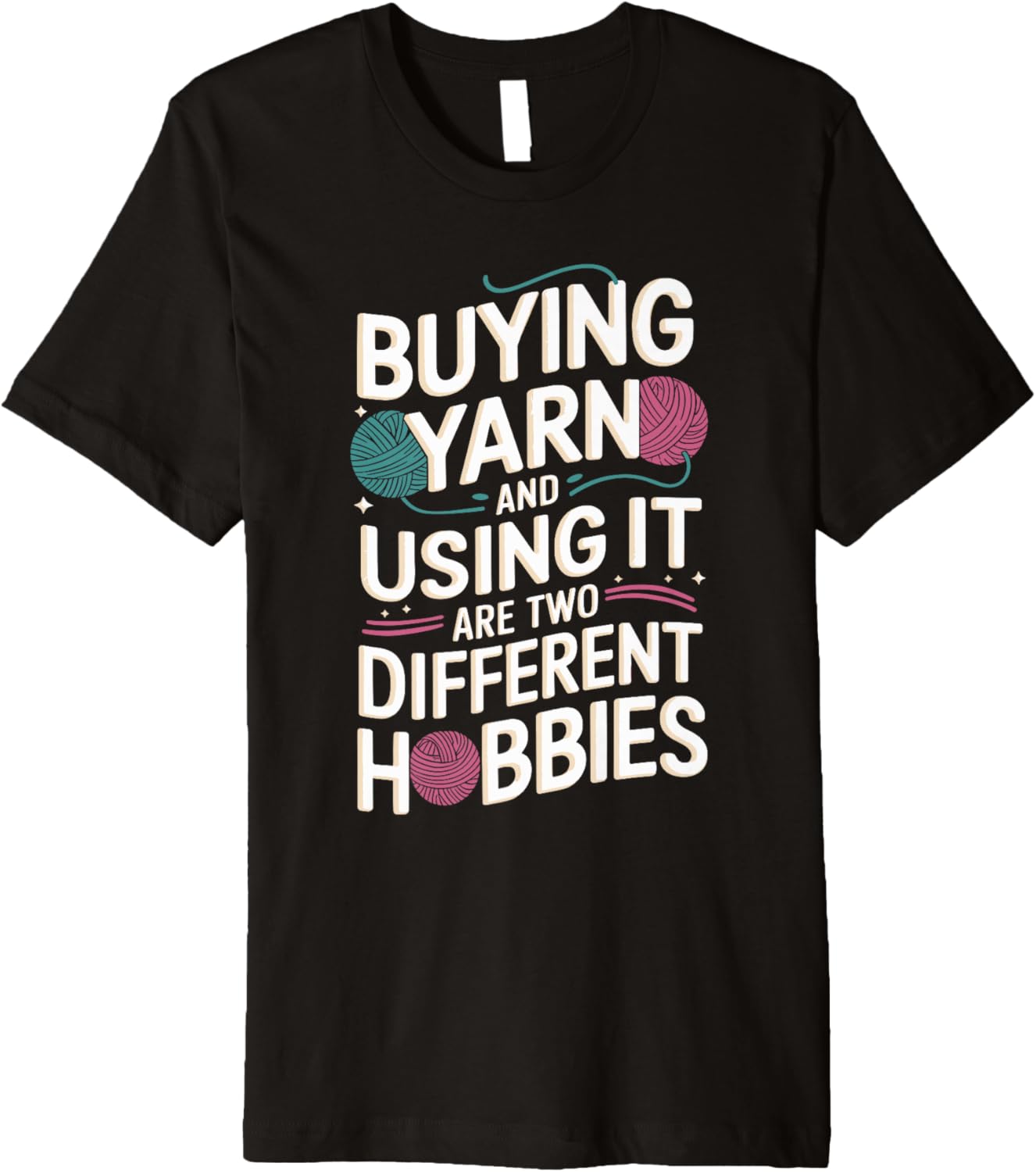 Buying Yarn And Using It Are Two Different Hobbies Premium