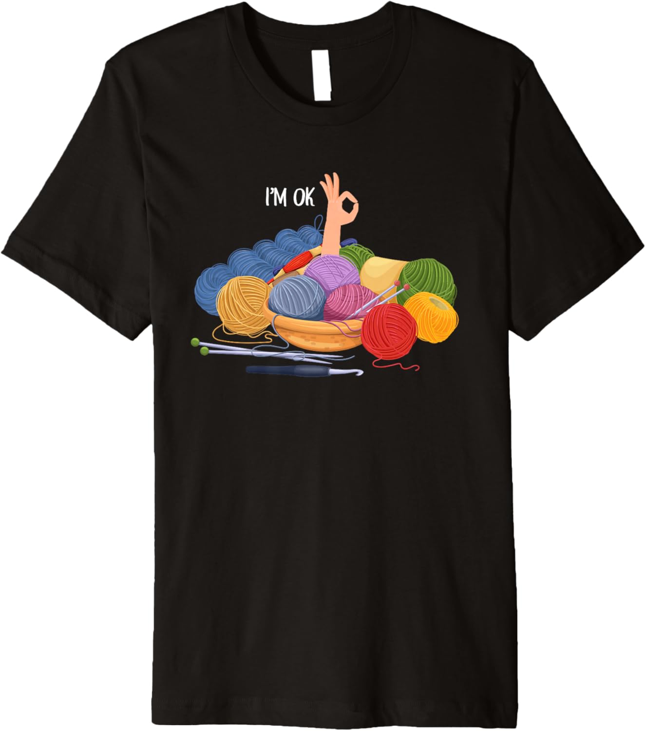Crochet and Knitting I'm Ok Funny Crocheting Yarn Lover Premium
