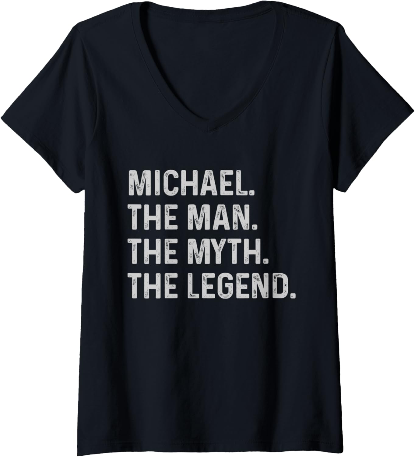 Womens Michael The Man The Myth The Legend - Funny Gift for Michael V-Neck