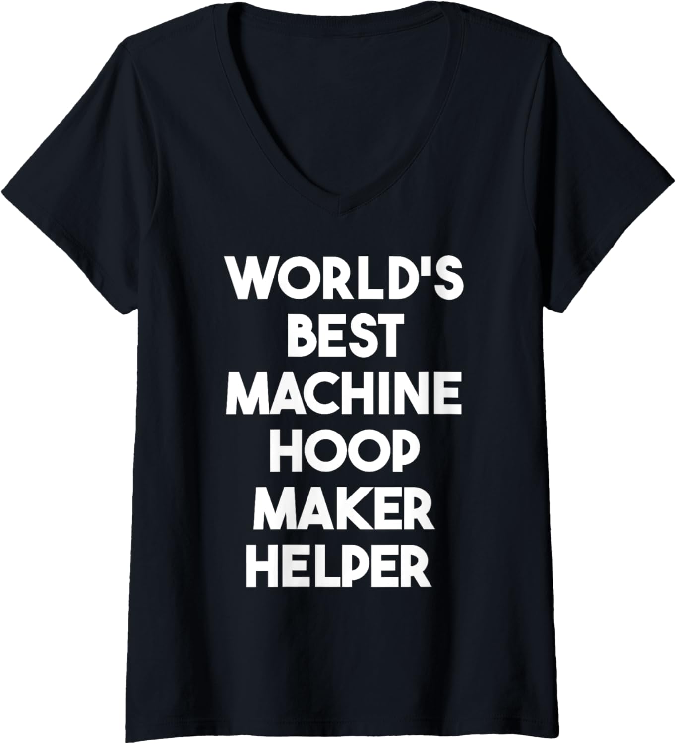 Womens World's Best Machine Hoop Maker Helper V-Neck