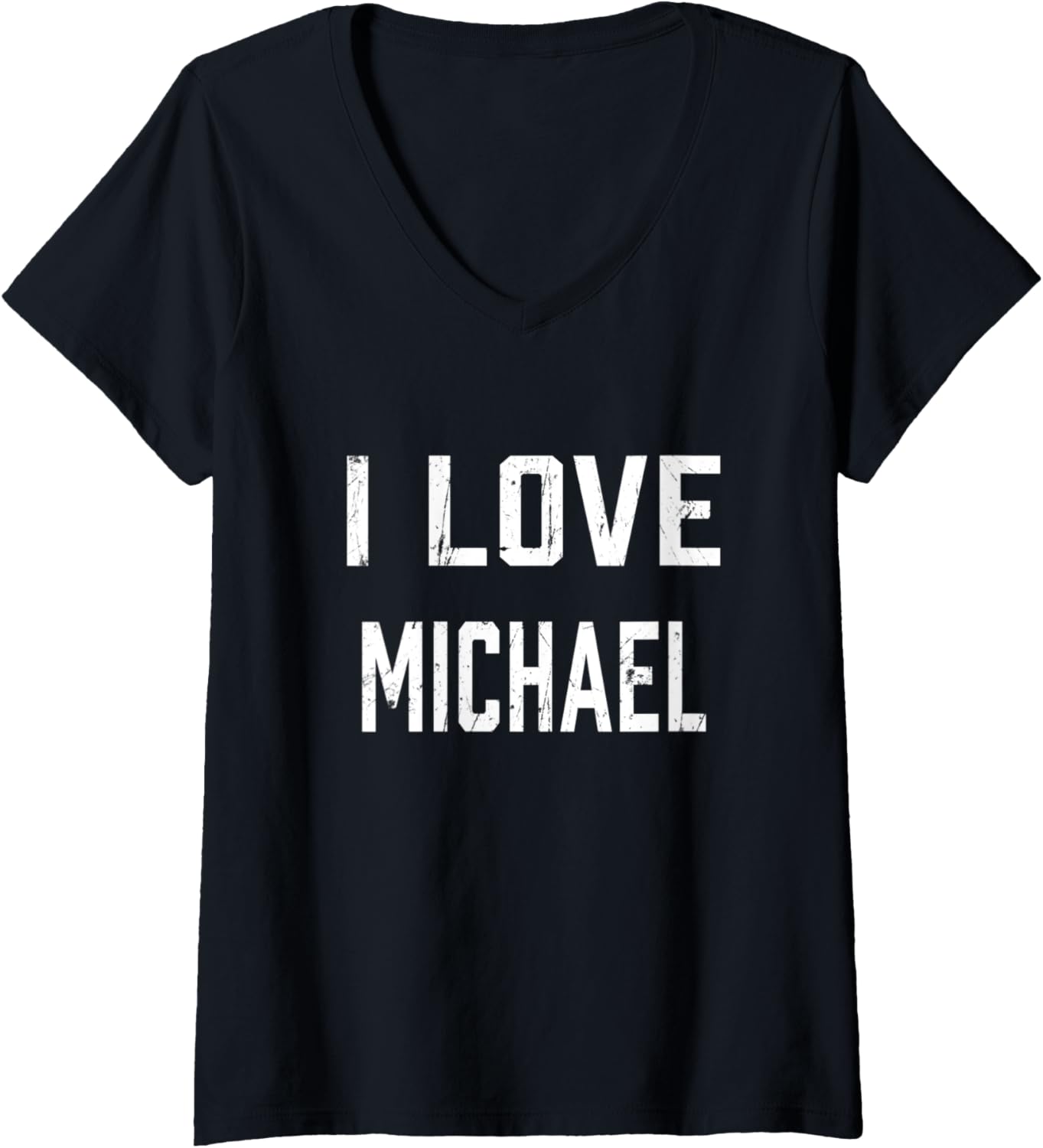 Womens I Love Michael Family Son Daughter Boy Girl Baby Name V-Neck