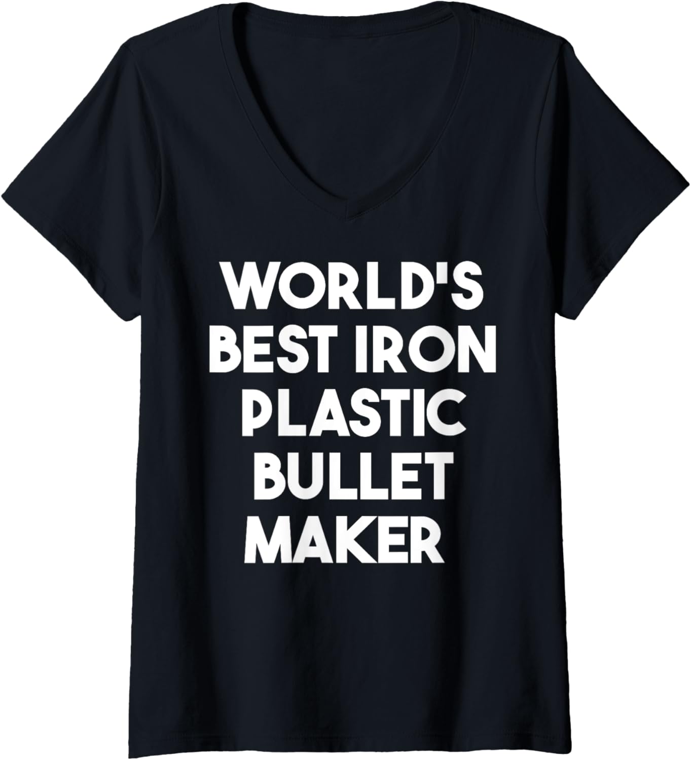 Womens World's Best Iron Plastic Bullet Maker V-Neck