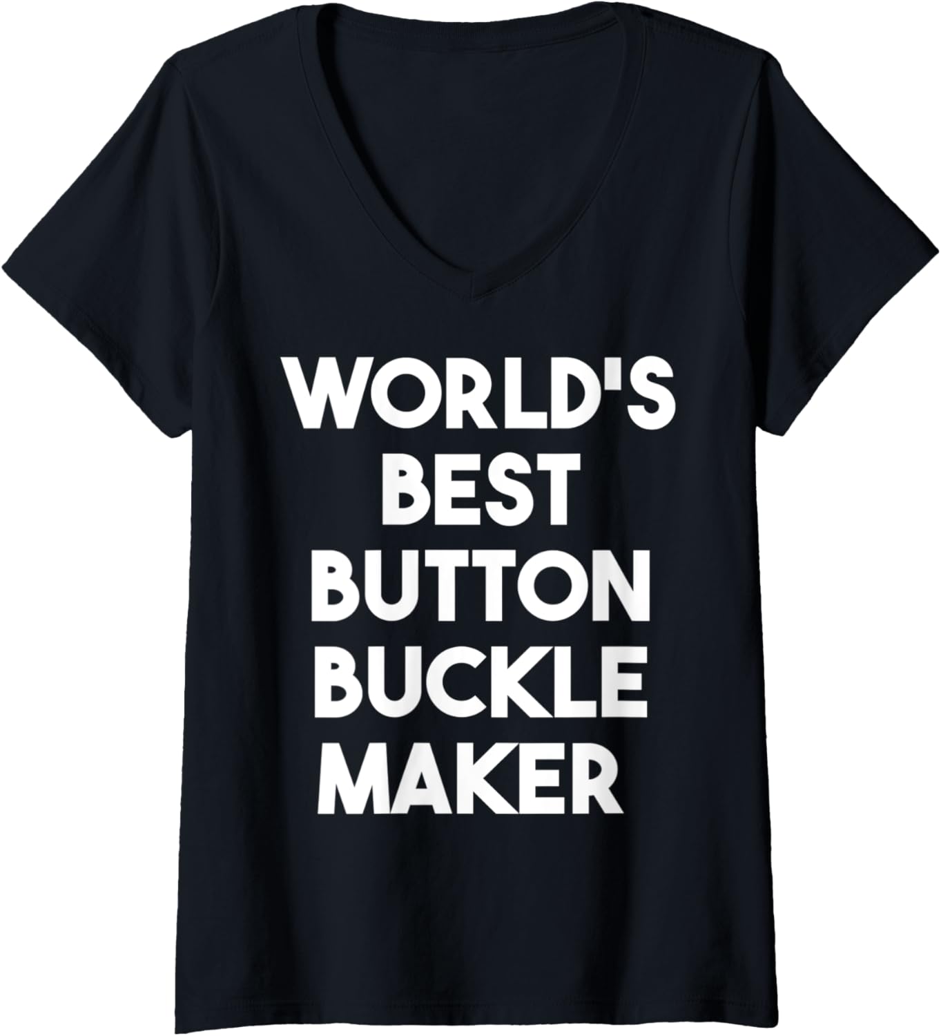 Womens World's Best Button Buckle Maker V-Neck