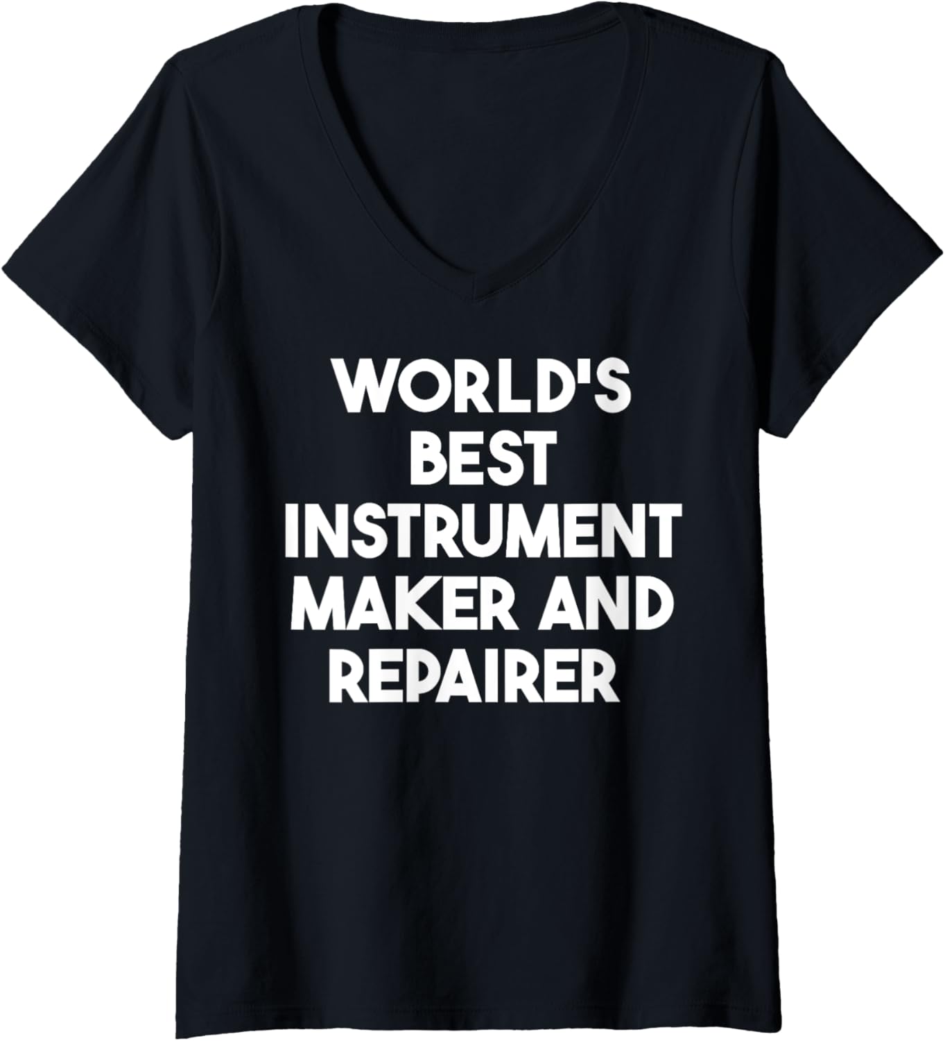 Womens World's Best Instrument Maker And Repairer V-Neck
