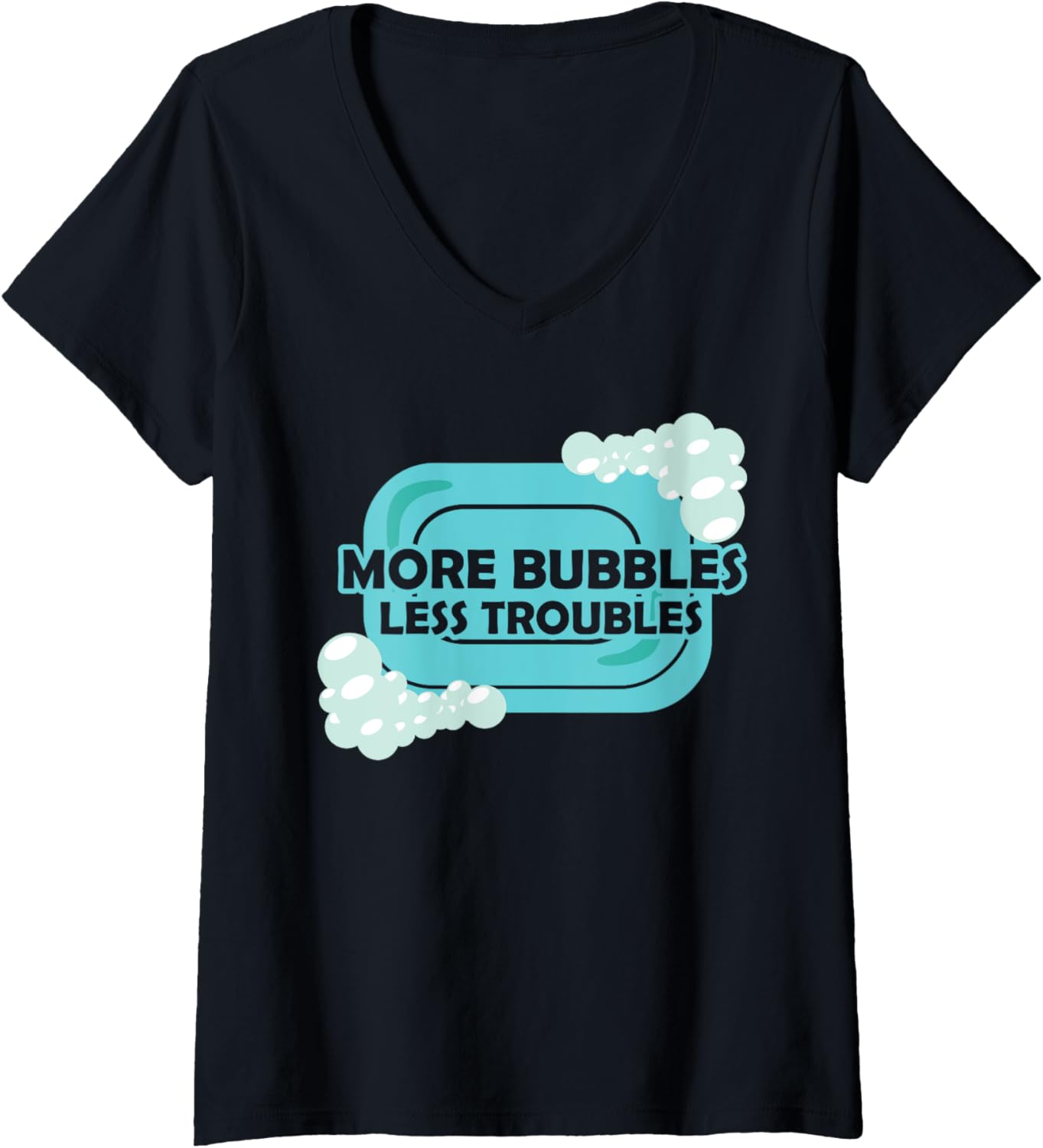 Womens More Bubbles Less Troubles Soap Making Soap Maker V-Neck