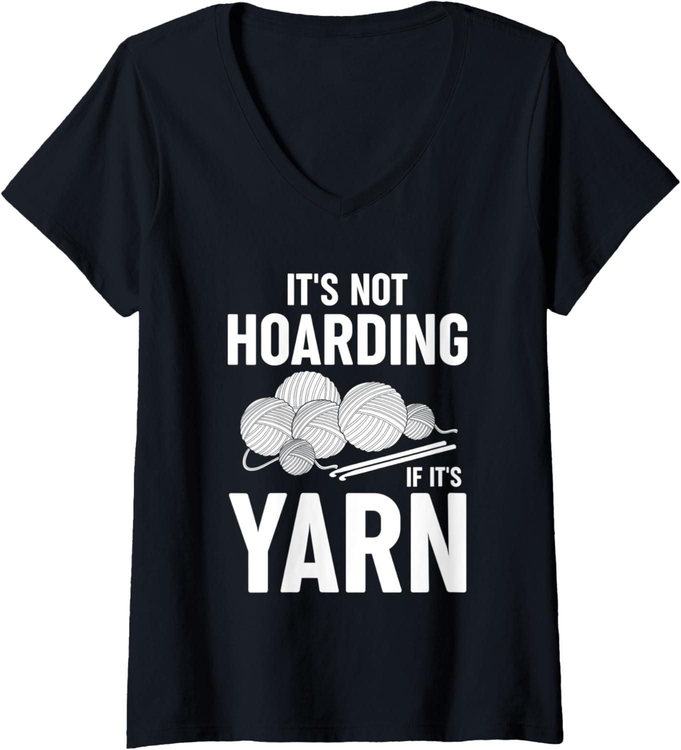 Womens It's Not Hoarding If It's Yarn Crocheting Knitting Crochet V-Neck