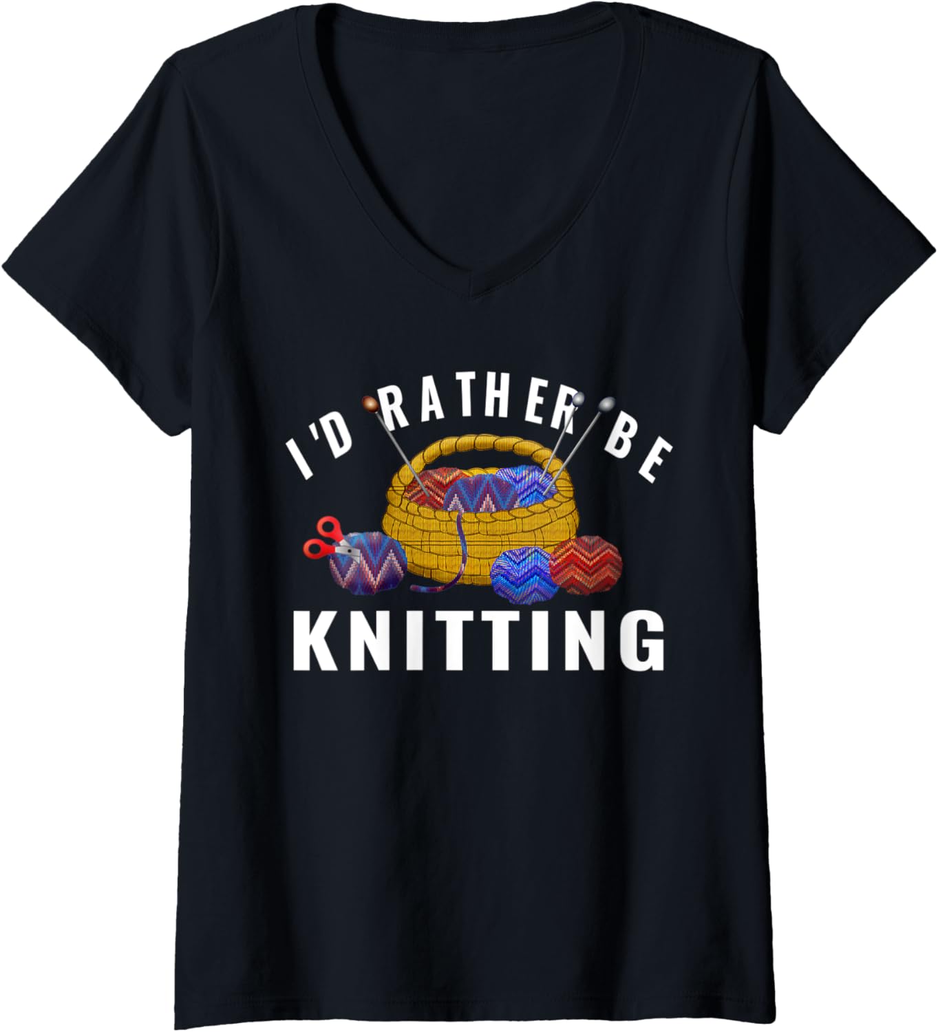 Womens I'd Rather Be Knitting Basket of Yarn Arts & Crafts V-Neck