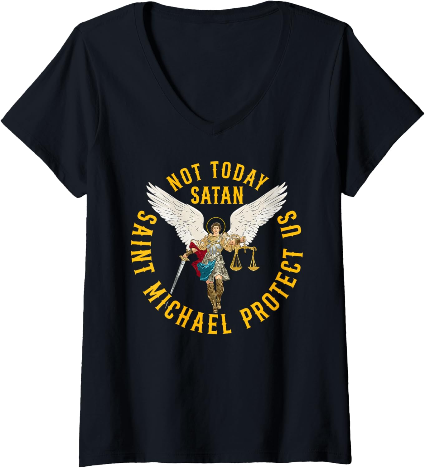 Womens Not today satan. Saint Michael protect us V-Neck