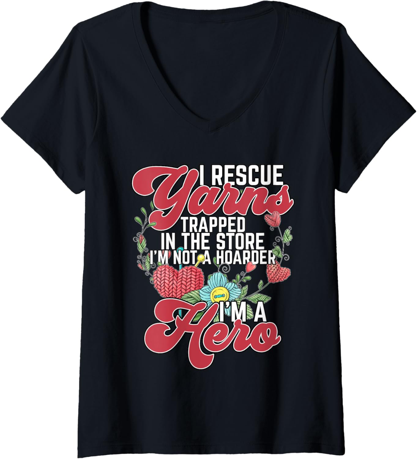 Womens Its Not Hoarding I Rescue Yarns Trapped In The Store Quilter V-Neck