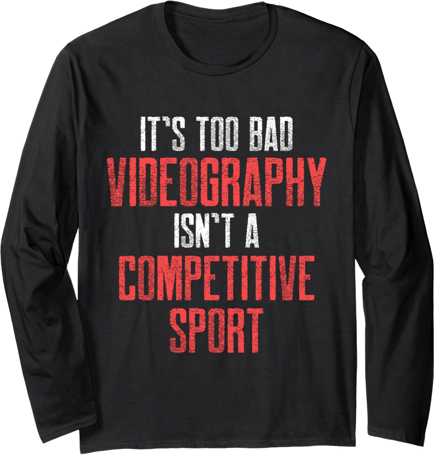 Videographer Sport Videography Filmmaker Gift Long Sleeve
