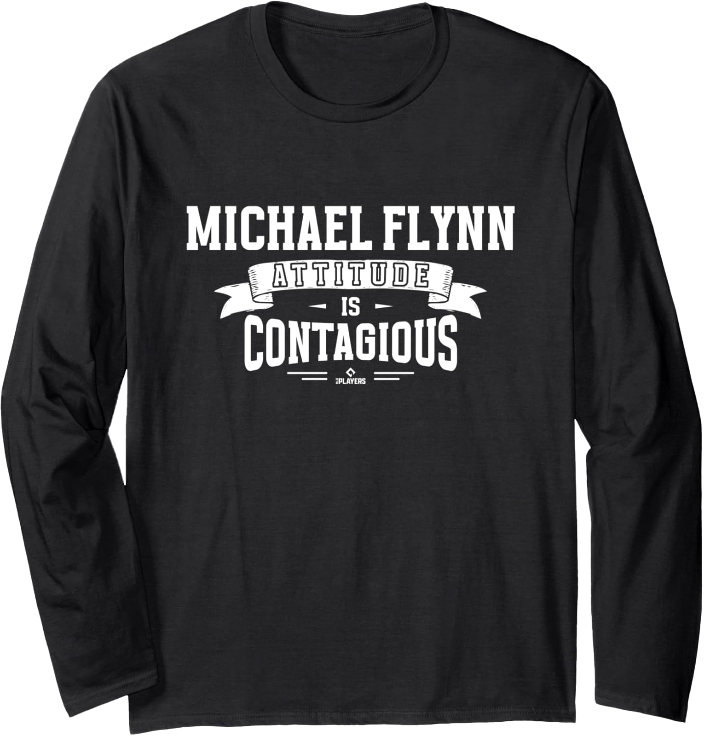 Attitude Is Contagious Michael Flynn Prospect Baseball Fan Long Sleeve