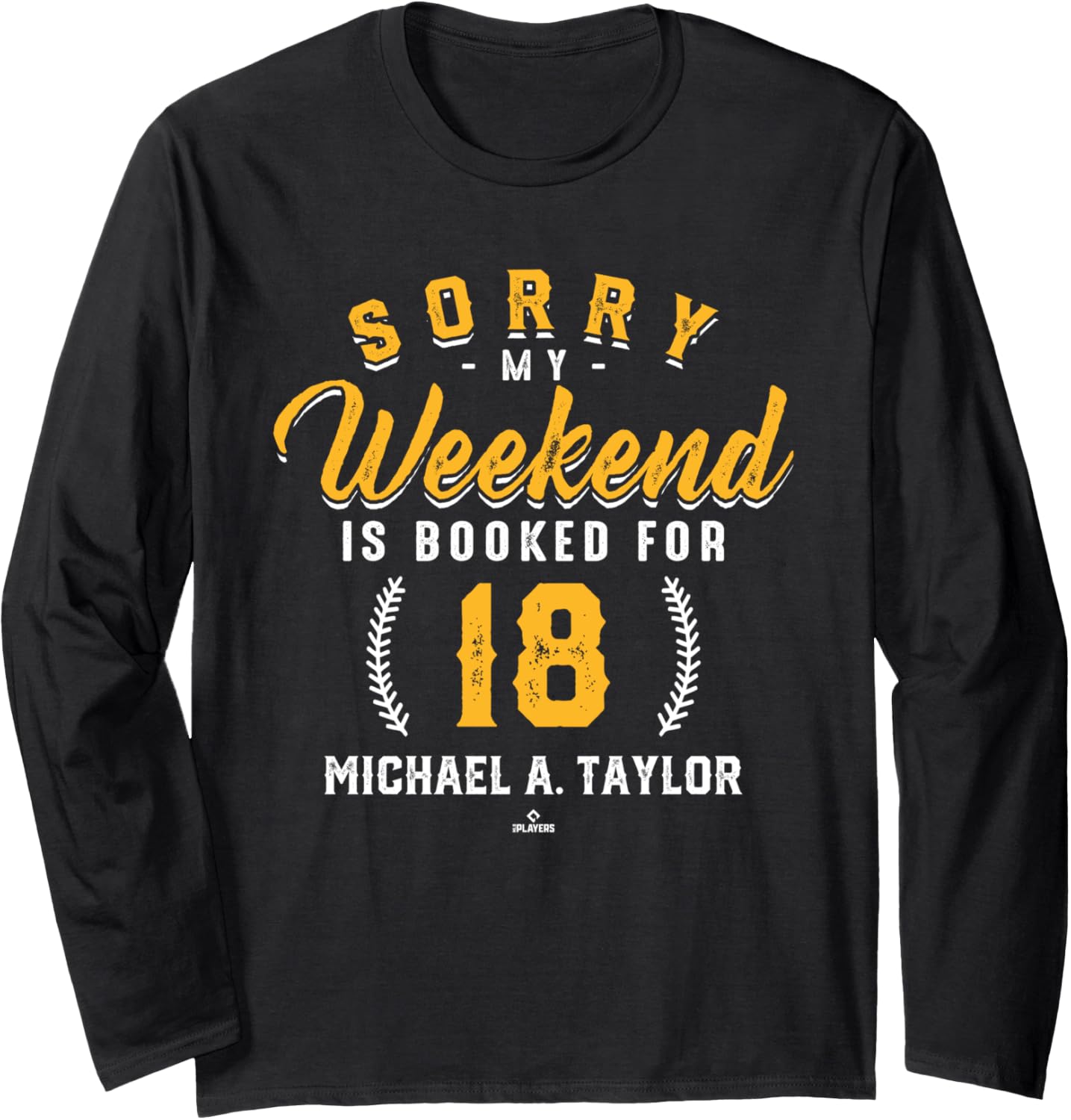 Weekend Booked for Michael A. Taylor Pittsburgh Baseball Long Sleeve