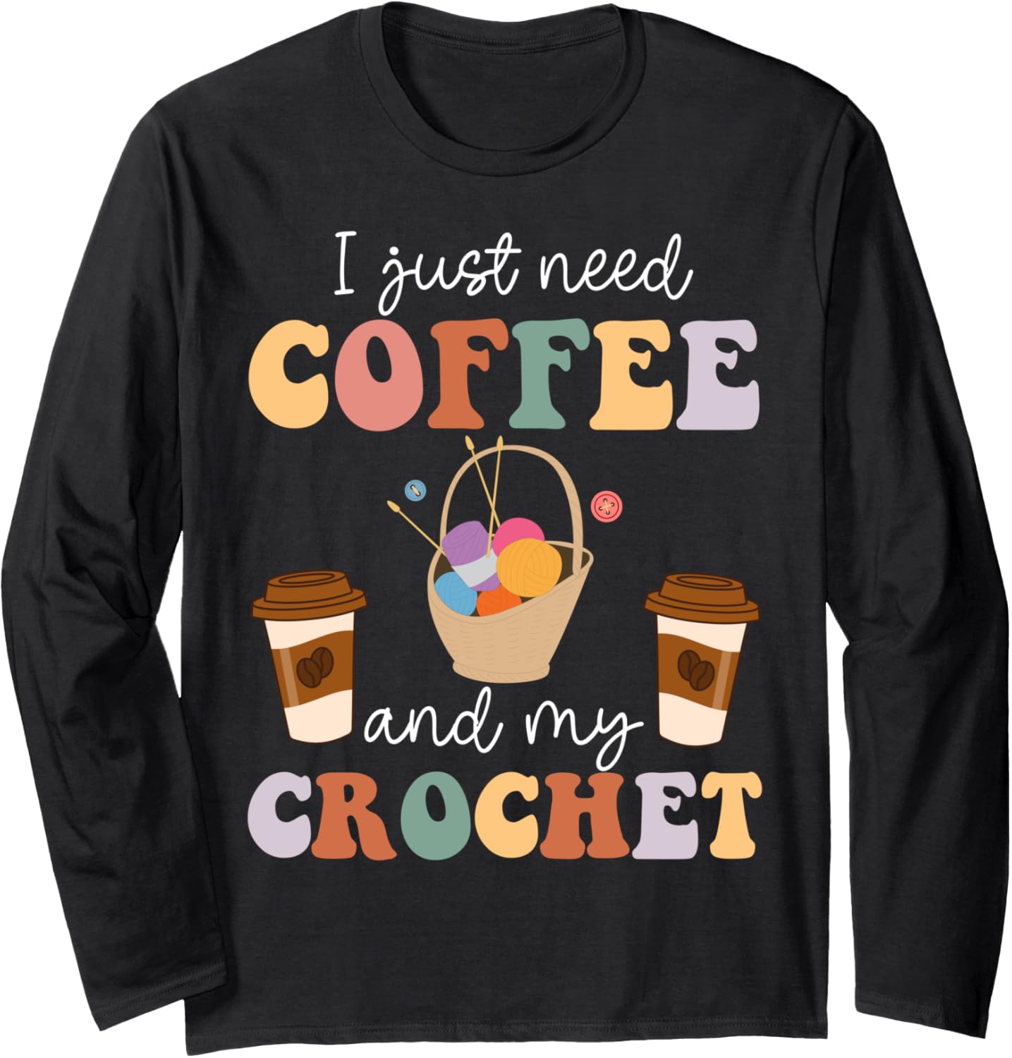 Funny Crochet Yarn & Coffee Lover Knitting Needles Knit Yarn Long Sleeve