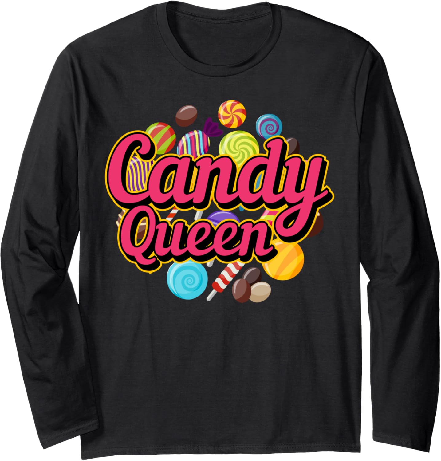 Candy Queen Candy Lovers Sweet Lovers Candy Makers Long Sleeve