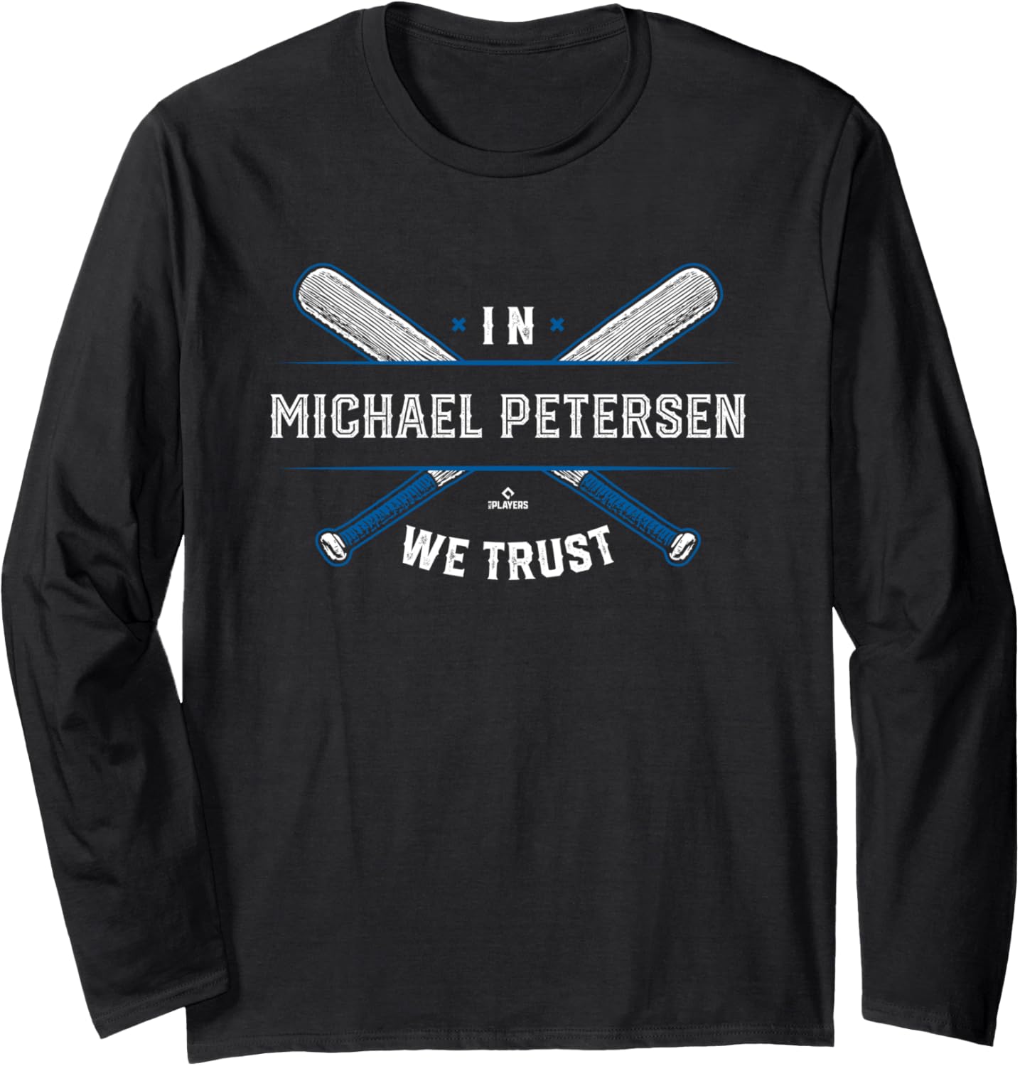 We Trust in Michael Petersen Los Angeles Baseball MLBPA Long Sleeve