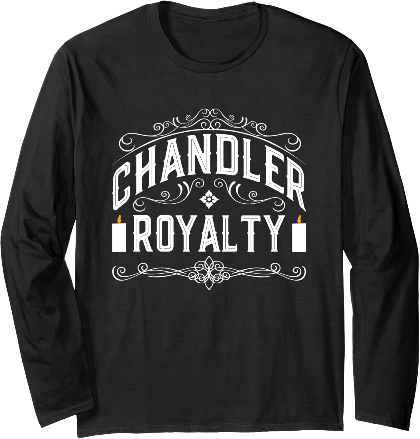 Chandler Royalty - Candle Maker Candle Making Long Sleeve