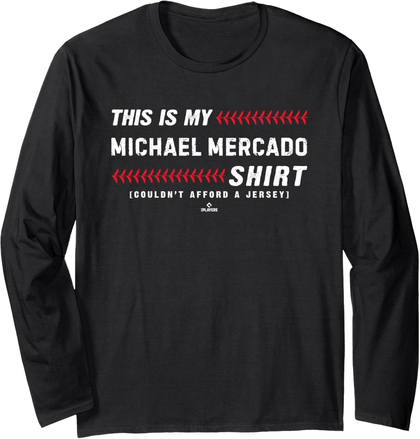 This Is My Shirt for Michael Mercado Philadelphia Baseball Long Sleeve