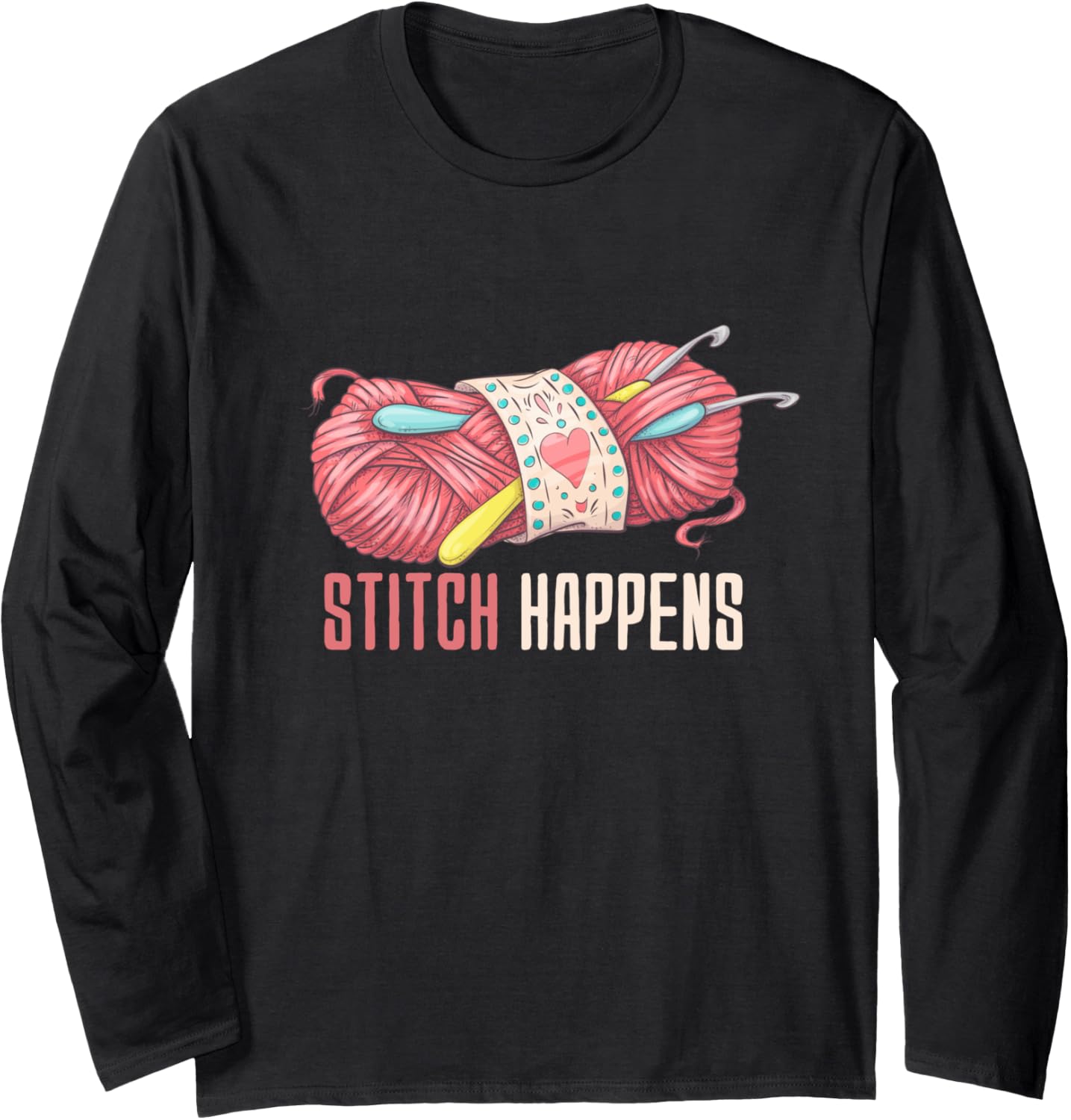 Stitch Happens - Yarn Lover Long Sleeve