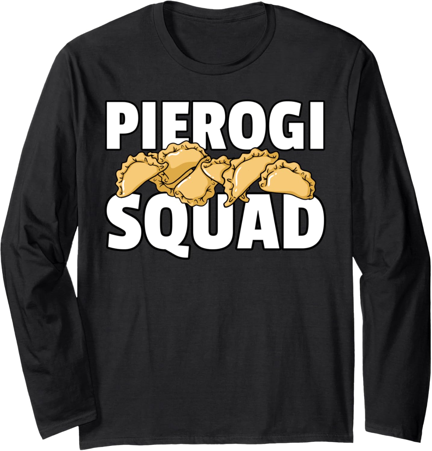 Pierogi Squad Polish Maker Long Sleeve