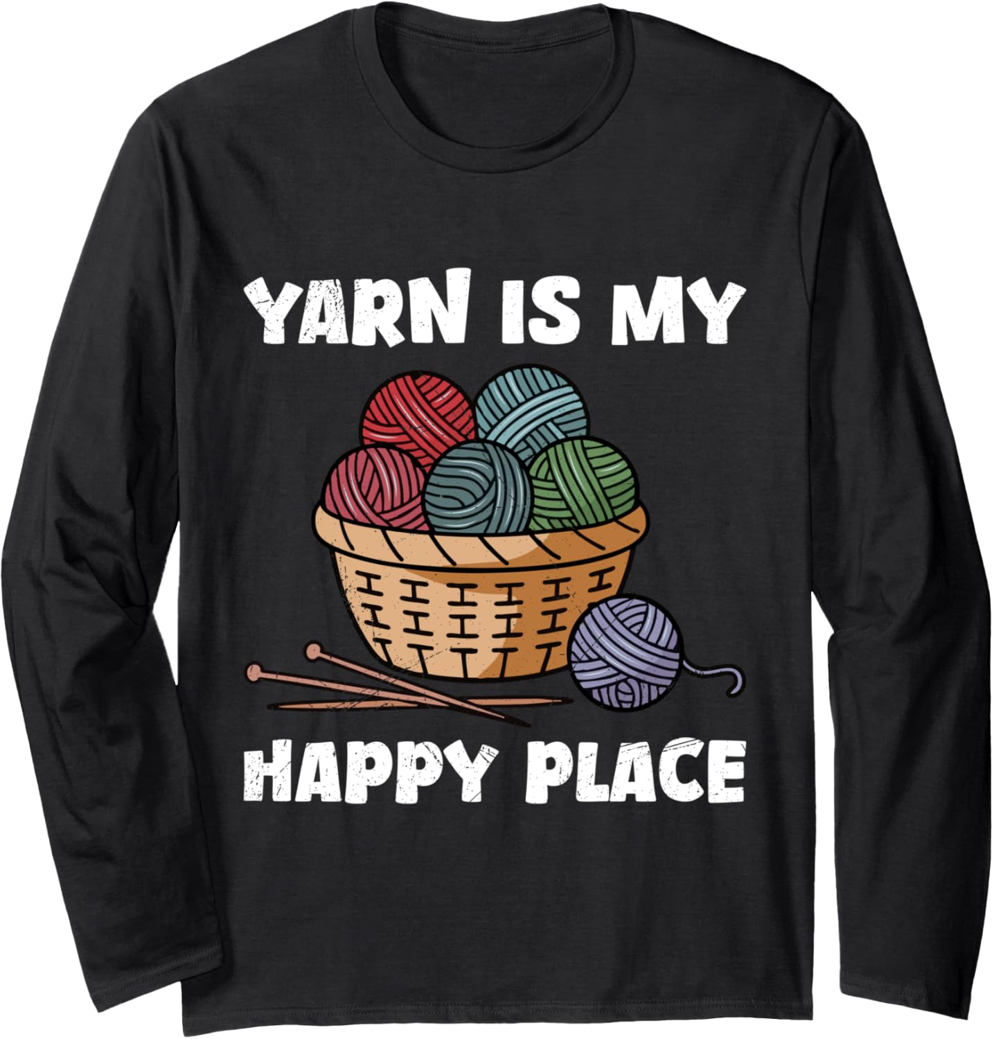 Yarn Collection YARN IS MY HAPPY PLACE Funny Yarn Collector Long Sleeve