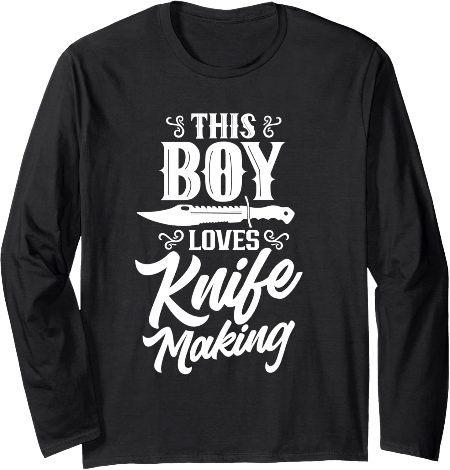 This Boy Loves Knife Making Lover Hobby Knives Maker Long Sleeve
