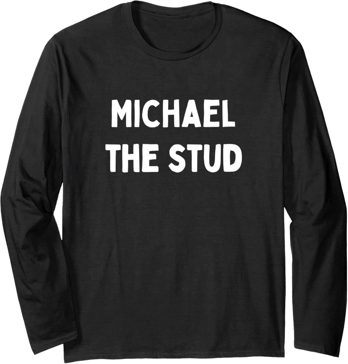Fun Graphic-Michael The Stud Long Sleeve
