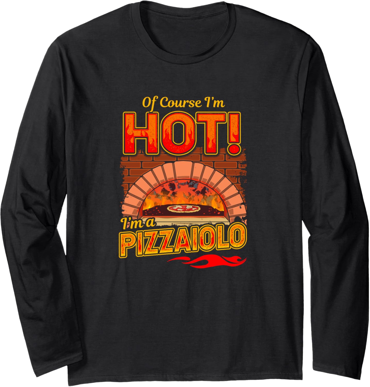 Funny Pizzaiolo Pizza Maker Long Sleeve