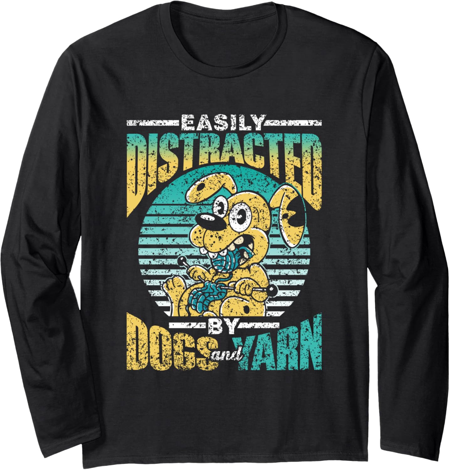 Easily Distracted By Dogs And Yarn Knitter Knit Knitting Long Sleeve