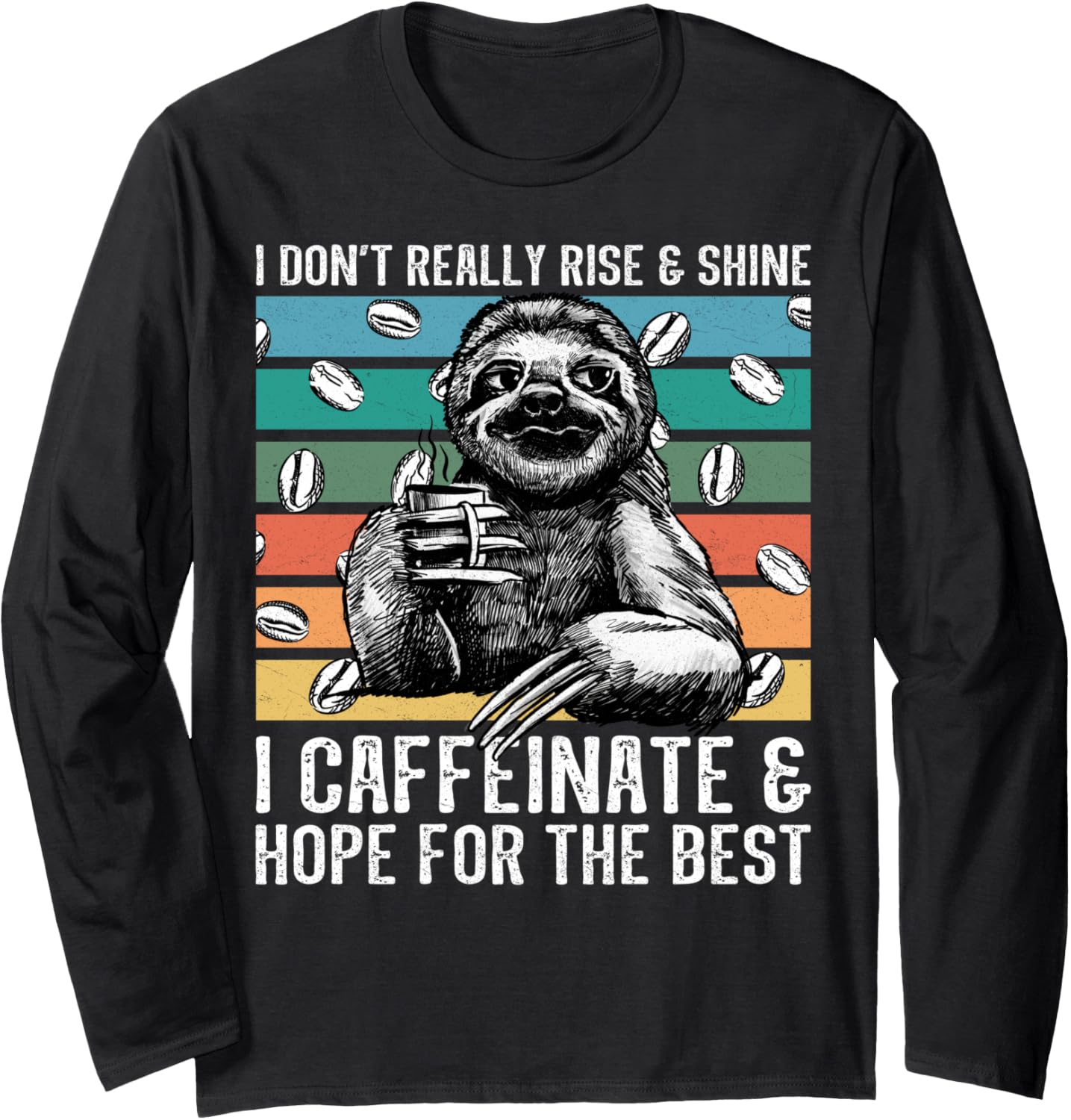 Sloth coffee caffeine lover coffeeholic barista coffee maker Long Sleeve