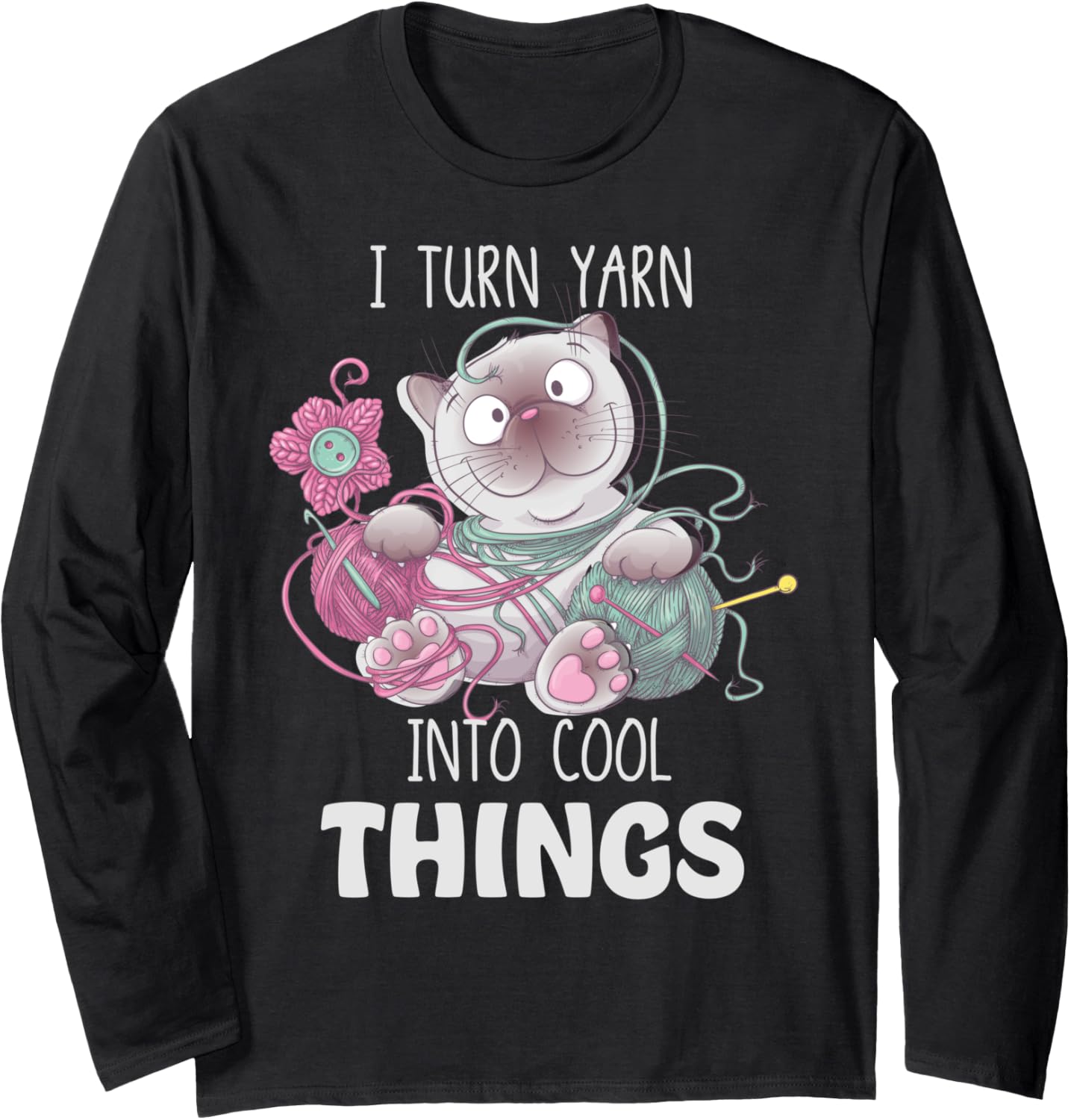 Sewing Girl Knitting Knitter I Turn Yarn Into Cool Things Long Sleeve