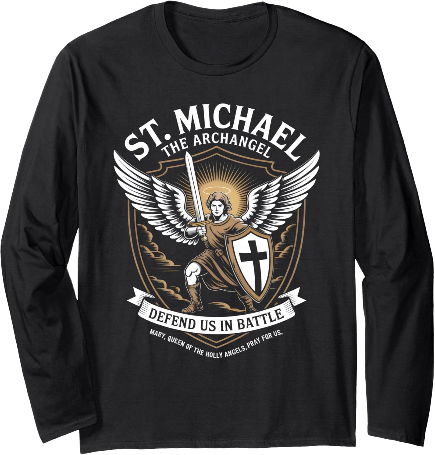 St. Michael Archangel Defend Us Religious Prayer Warrior Long Sleeve