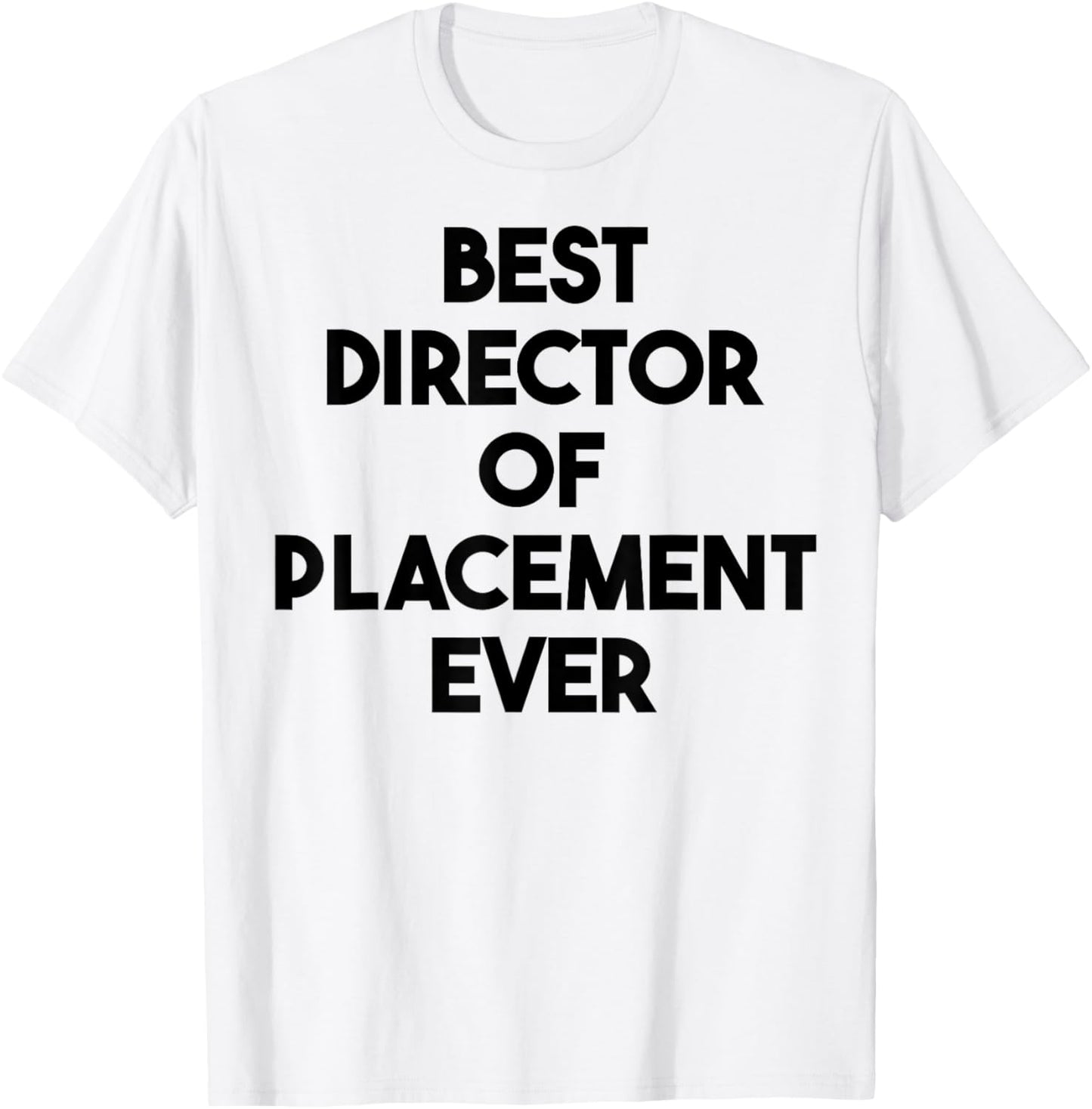 Best Director Of Placement Ever