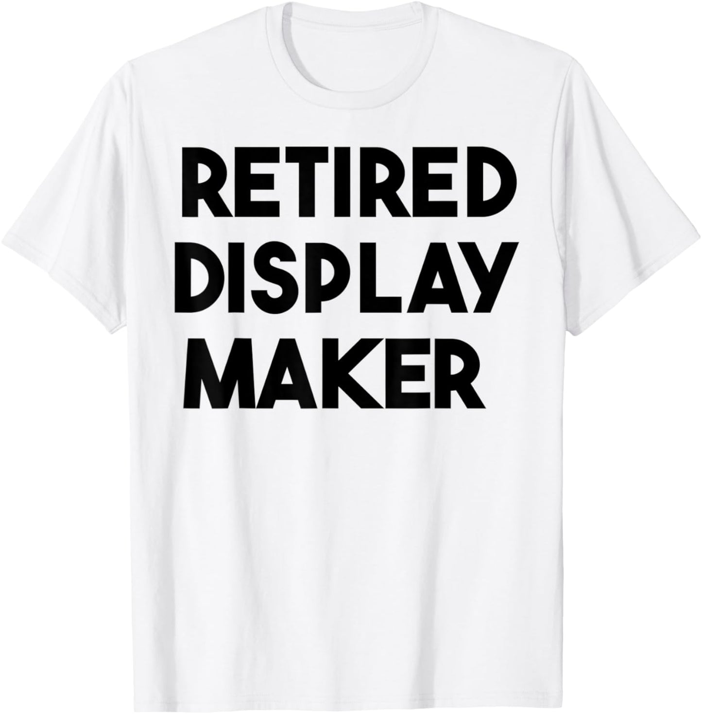 Retired Display Maker