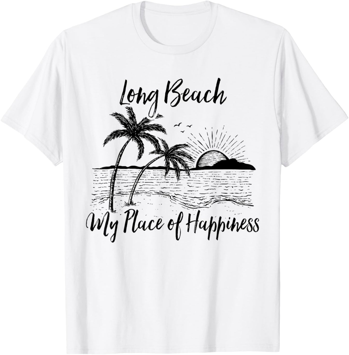 California Beach My Place Of Happiness - Long Beach