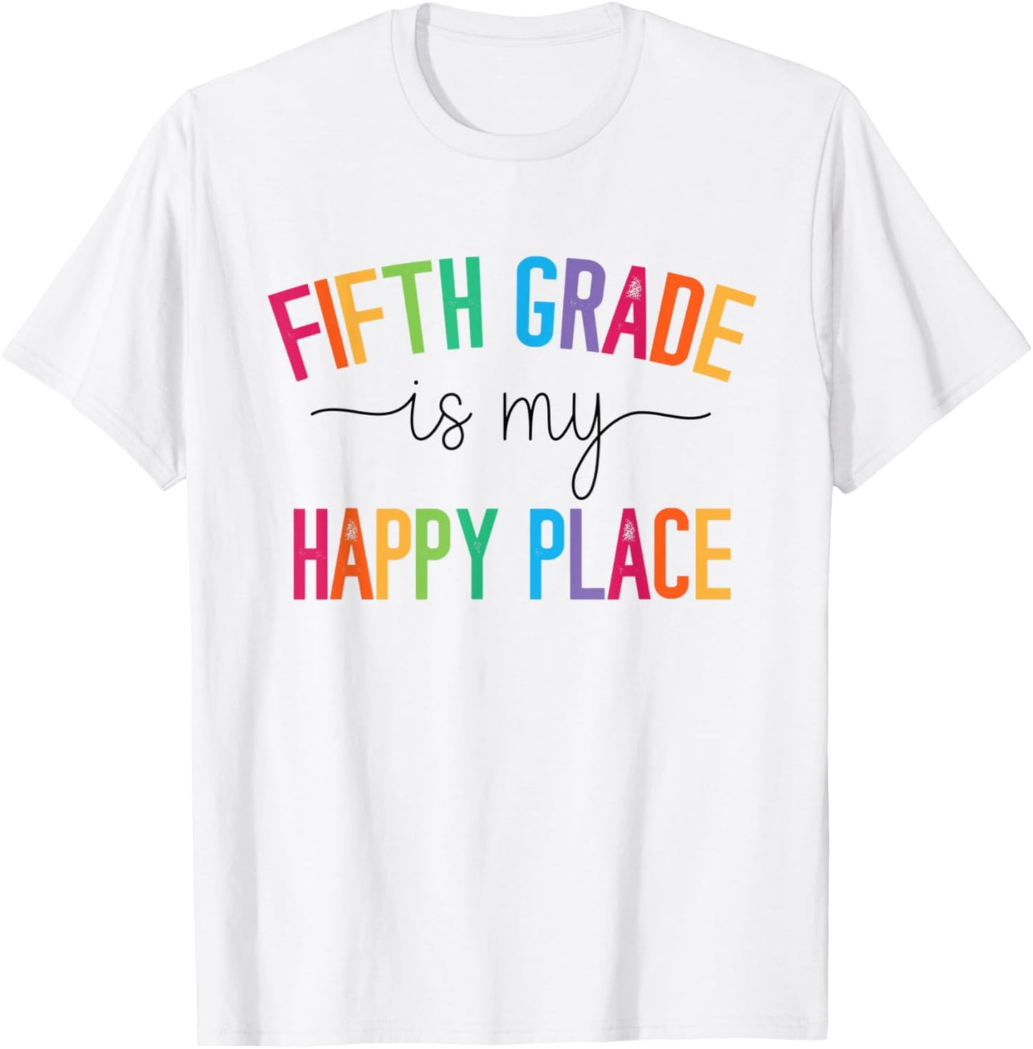 Fifth Grade is my happy place 5th Grade Teacher Team