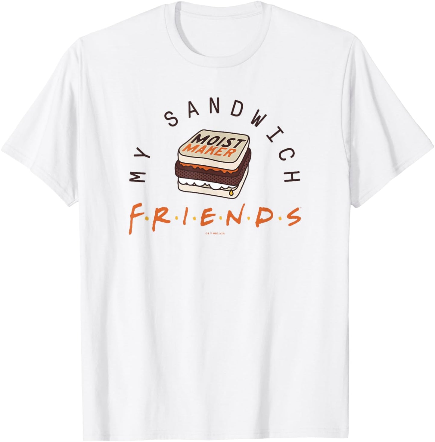 Friends My Sandwich Ross' Moist Maker