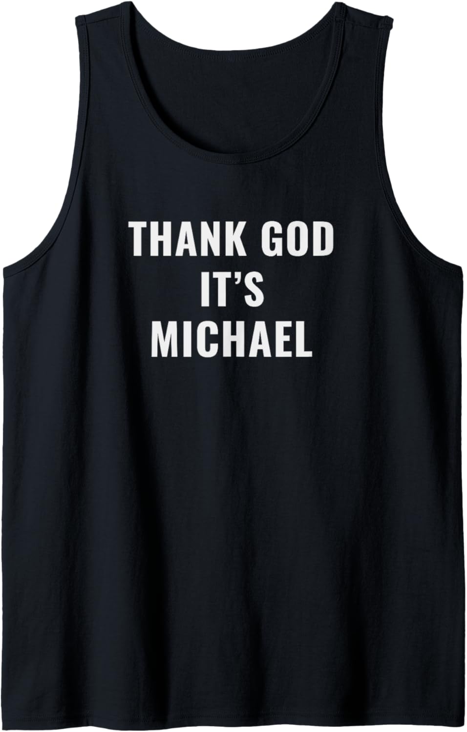 Thank God It's Michael First Name Michael Tank Top