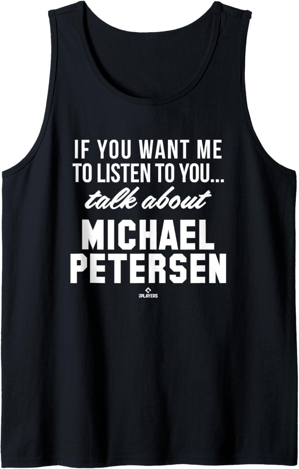 Talk About Michael Petersen Prospect Baseball Fan Gear Tank Top