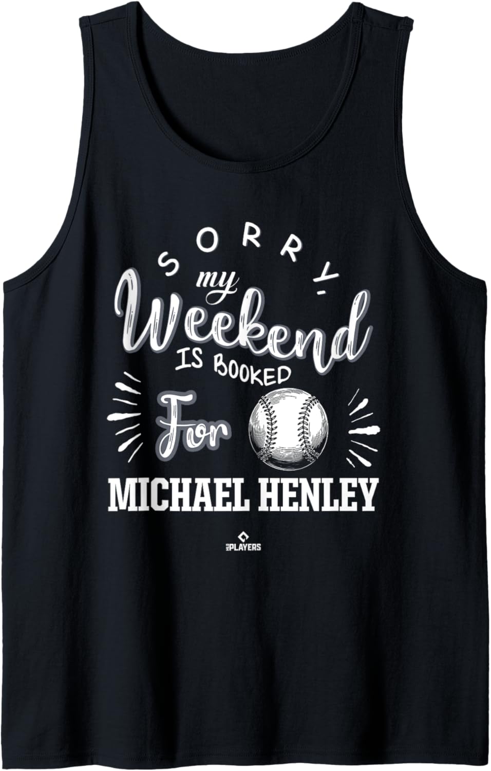 Weekend Booked for Michael Henley Prospect Baseball Fan Gear Tank Top