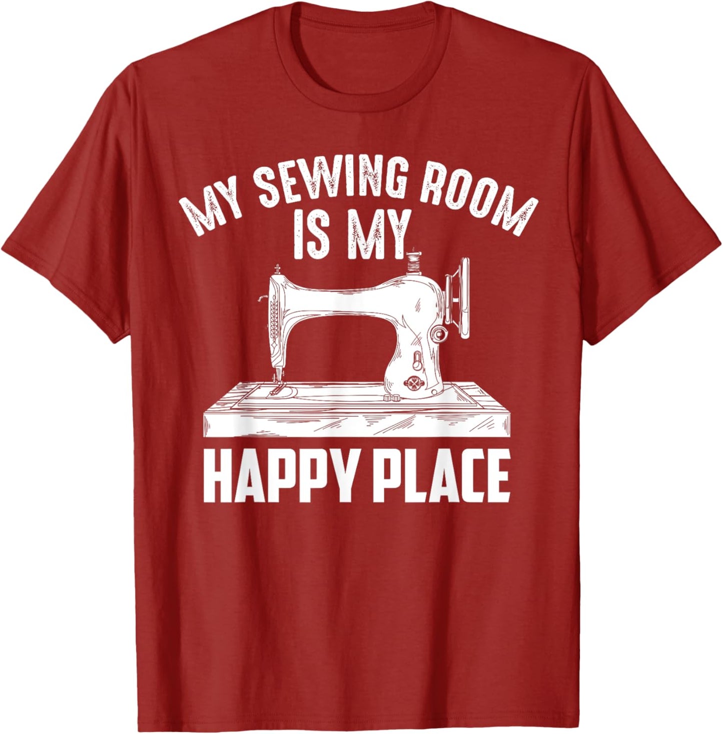 Cool My Sewing Room Is My Happy Place Shirt Funny Hobby Gift
