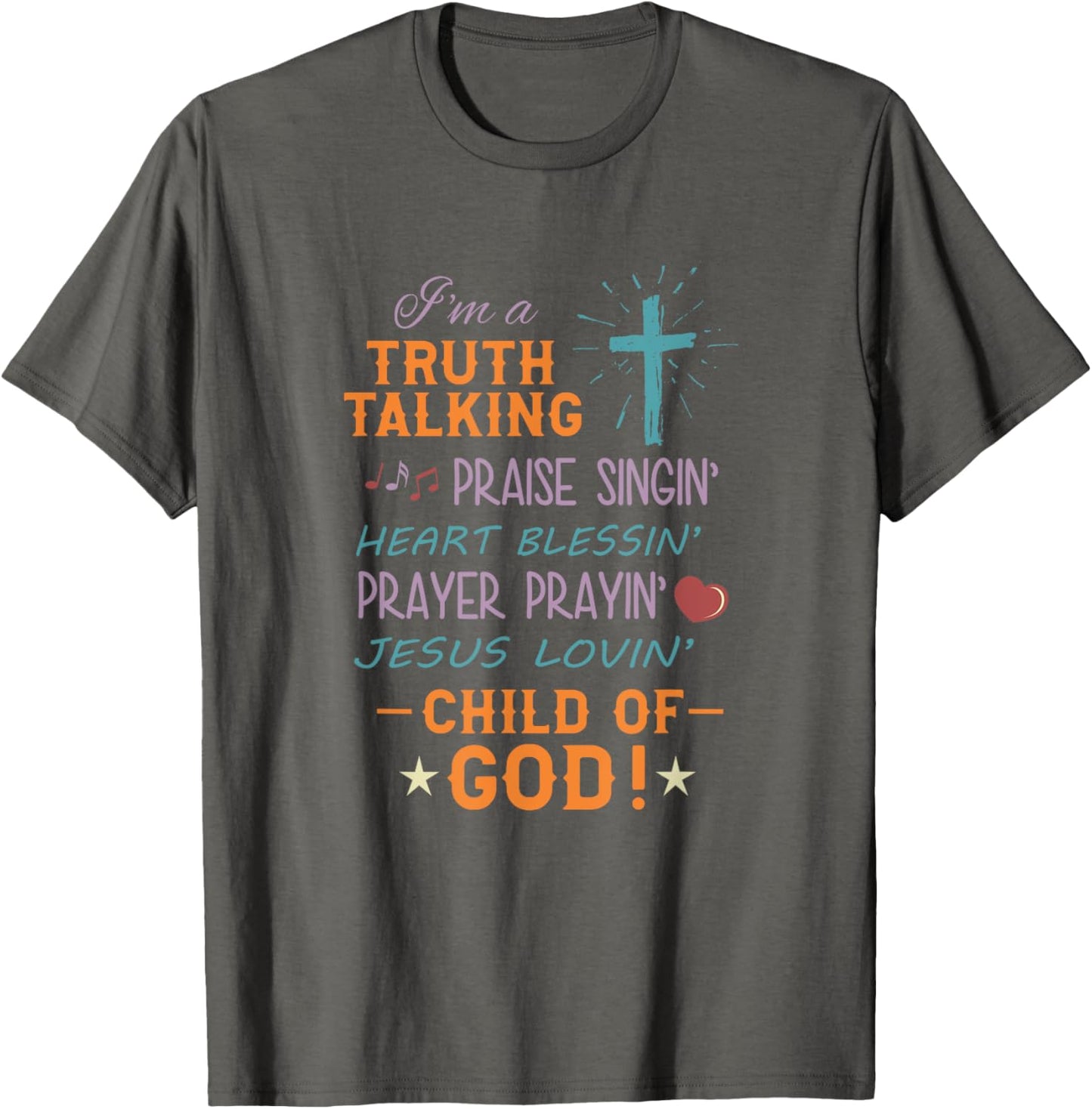 Truth Praise Blessing Pray Child Of God Christian T-Shirt