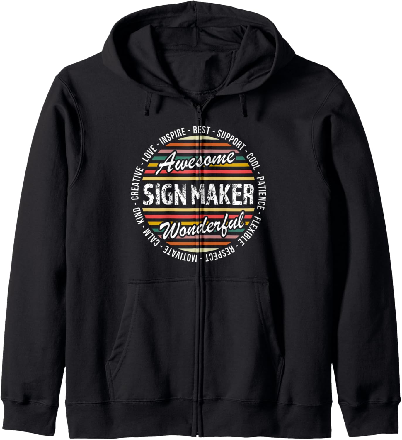 Sign Maker Tshirt Funny Appreciation Inspire Zip Hoodie