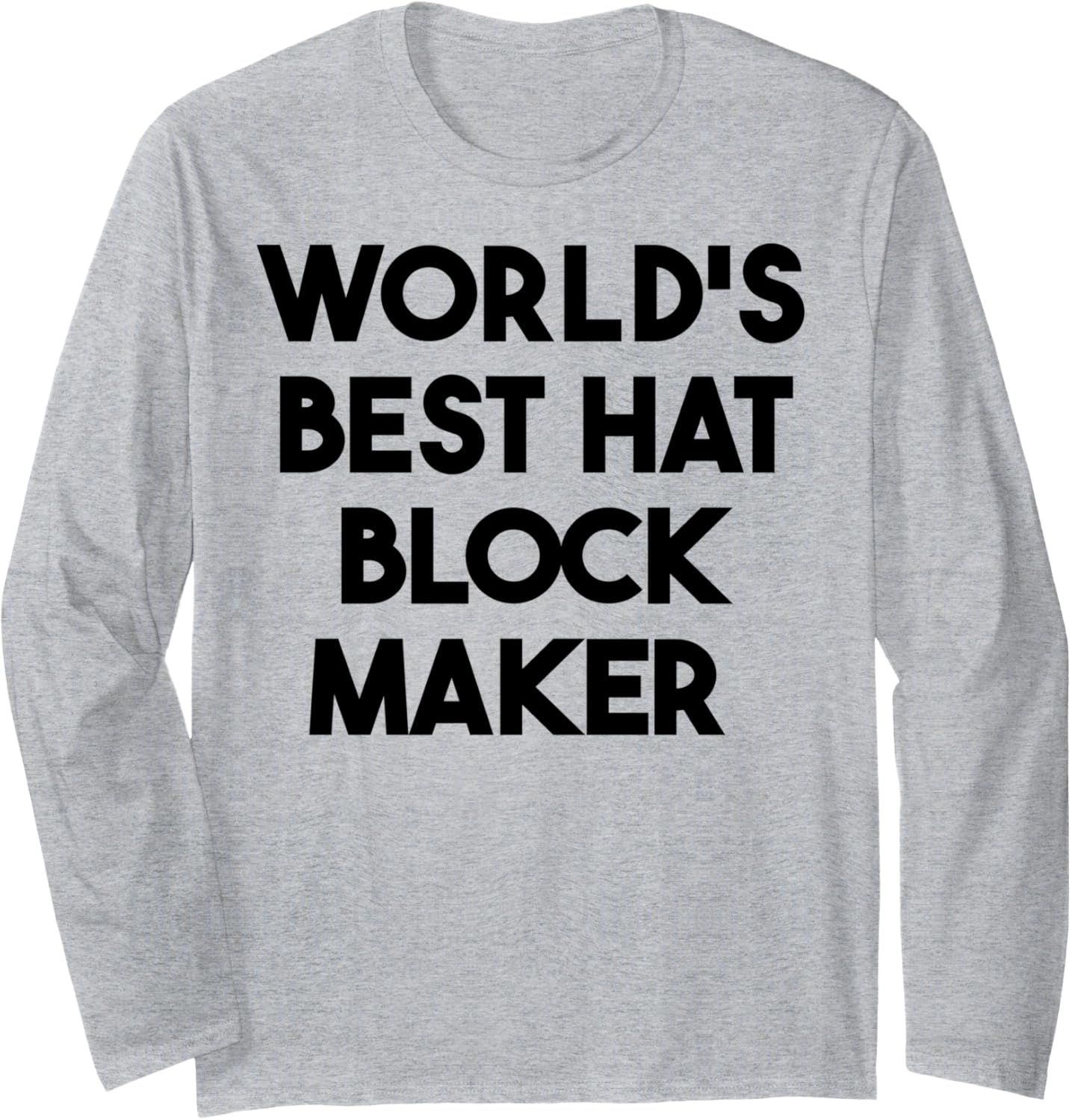 World's Best Hat Block Maker Long Sleeve