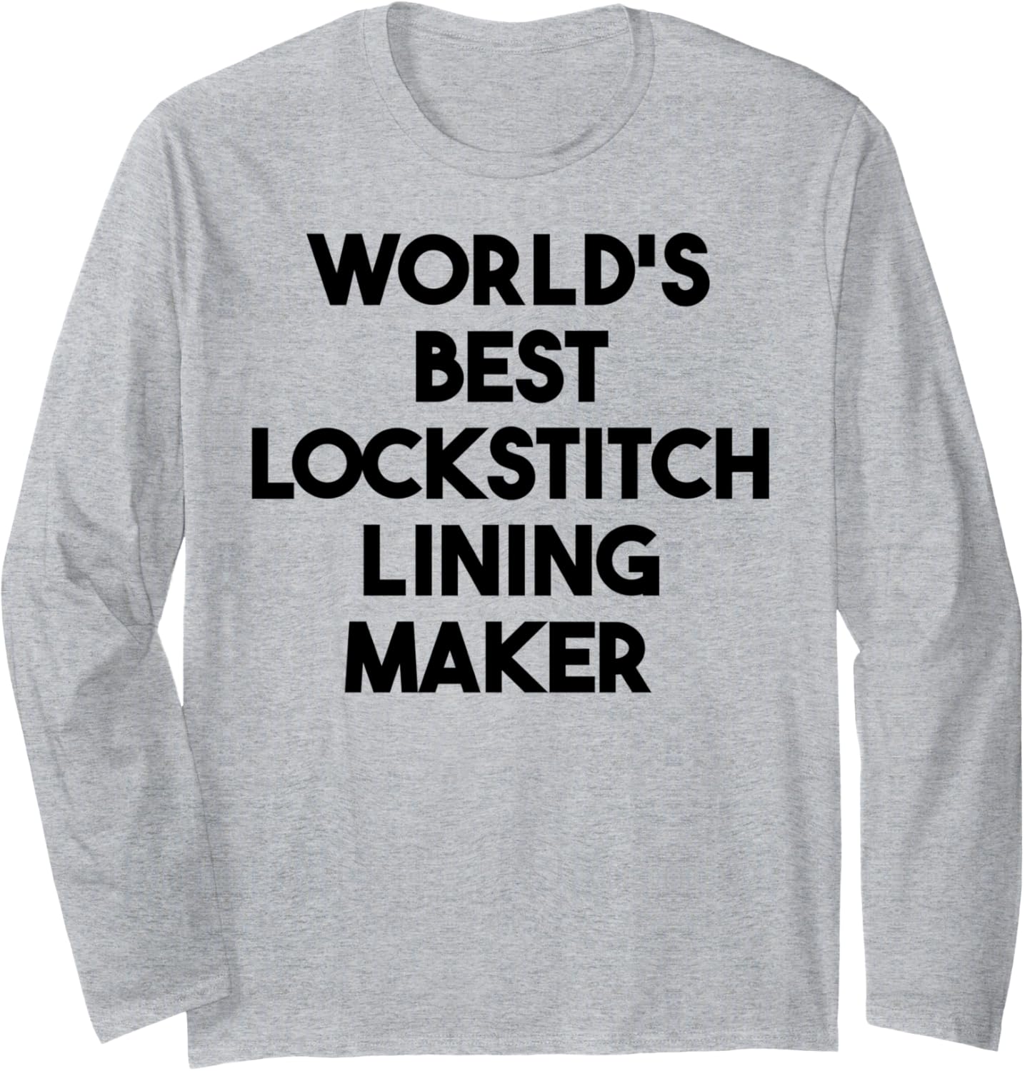World's Best Lockstitch Lining Maker Long Sleeve
