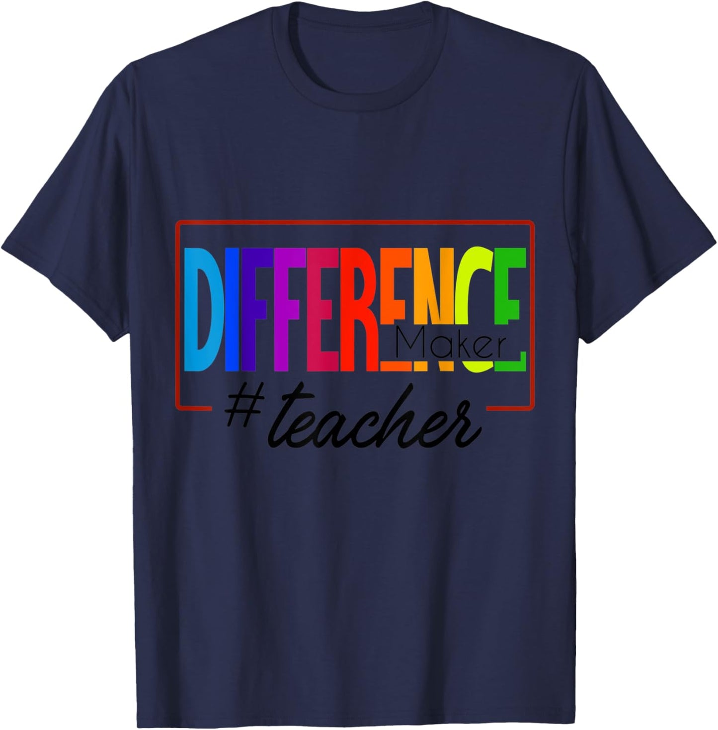 Difference Maker # teacher Men Women Kids