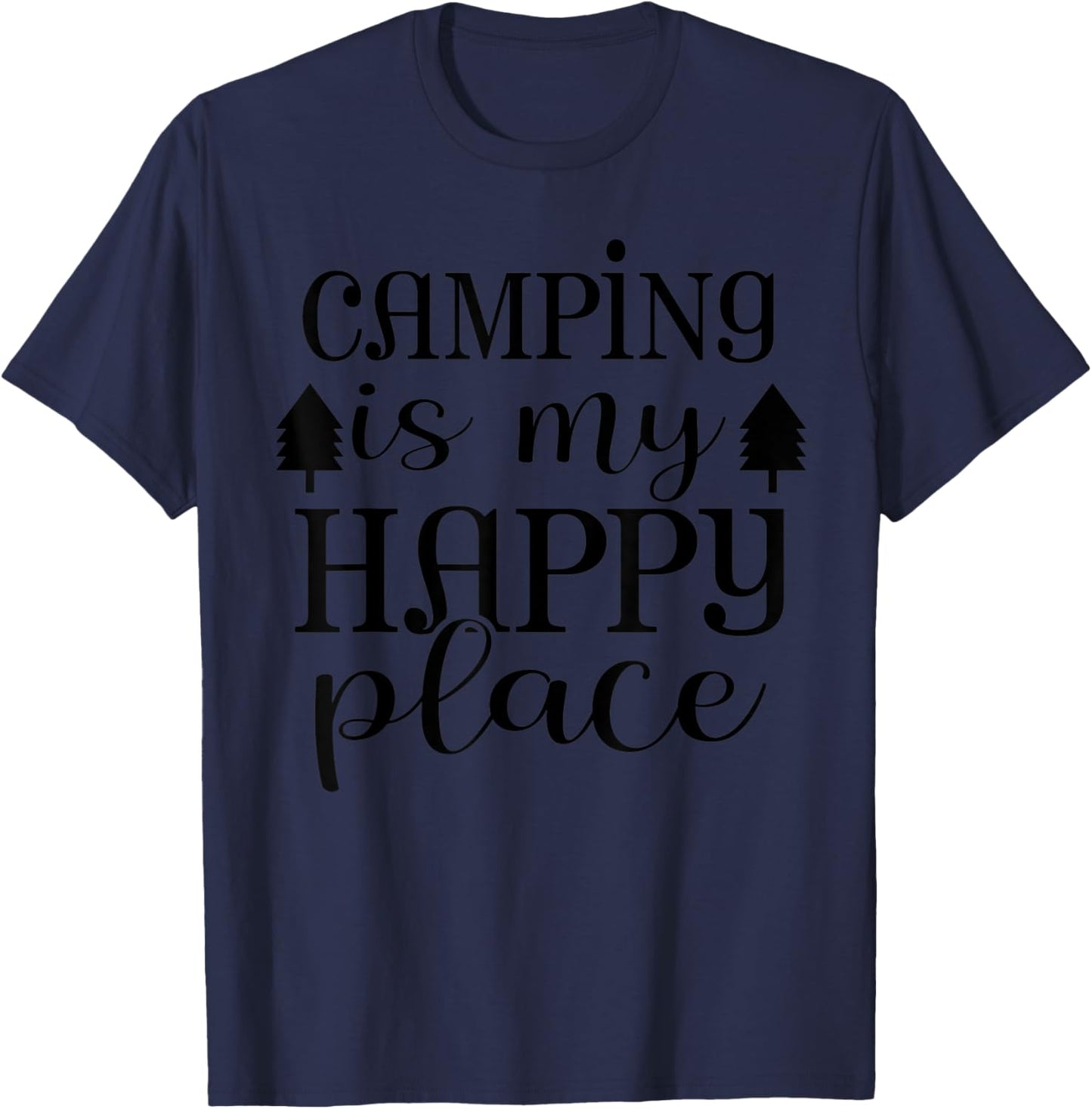 Camping Is My Happy Place Funny Camping Love